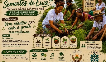 PROJETO SEMENTES DE EWÁ - MUFUÁ E ILÊ AXÉ EWÁ OMIN NIRÊ OFICINAS DE AGROECOLOGIA