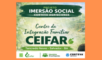IMERSÃO SOCIAL CORTEVA AGRISCIENCE - CENTRO DE INTEGRAÇÃO FAMILIAR (CEIFAR)